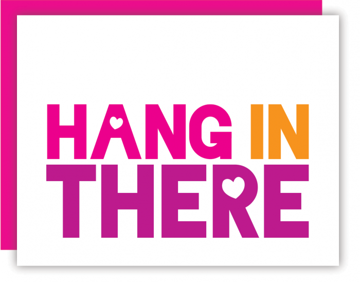 Hang in There - Pink