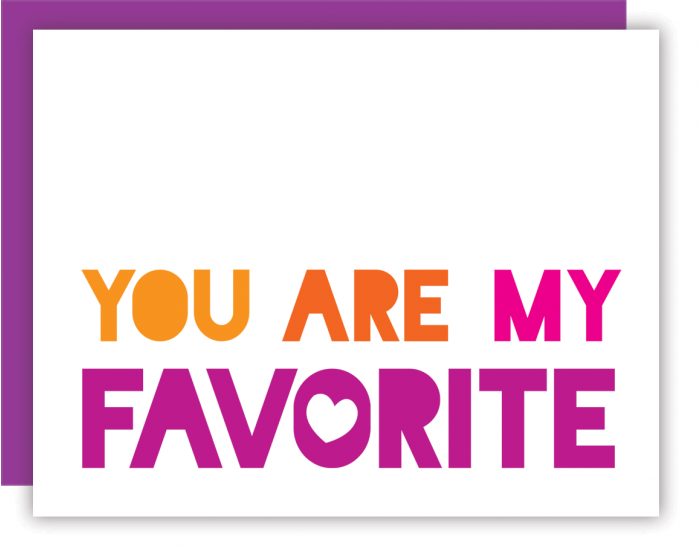 You are my favorite - Pink