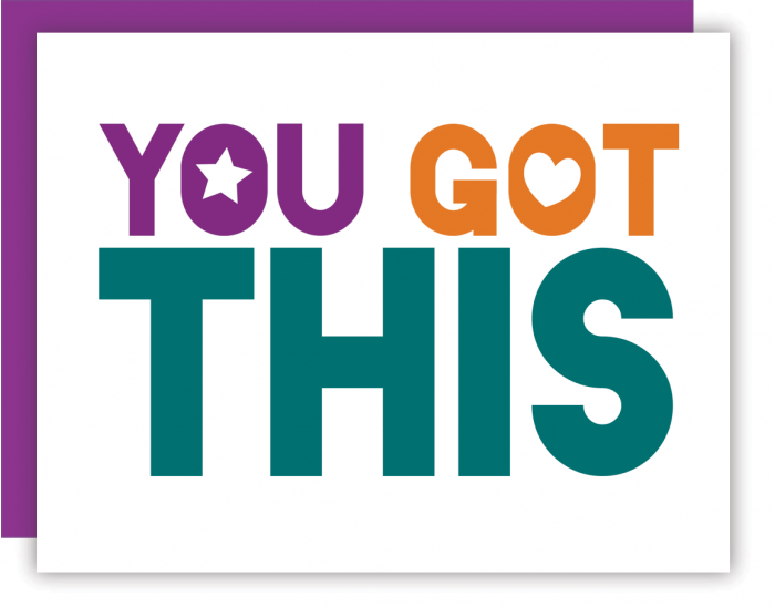 You Got This